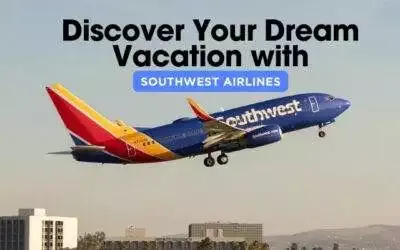 Discover Your Dream Vacation with Southwest Airlines