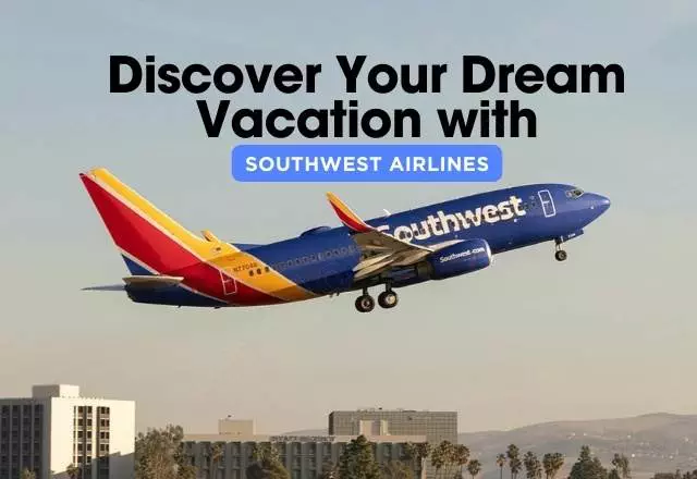 Discover Your Dream Vacation with Southwest Airlines