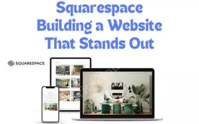 Squarespace: Building a Website That Stands Out