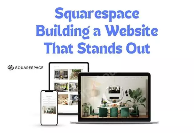 Squarespace: Building a Website That Stands Out