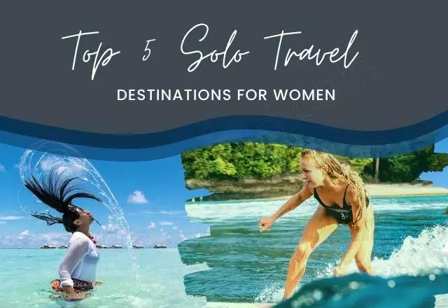 Top 5 Solo Travel Destinations for WomenTop 5 Solo Travel Destinations for Women