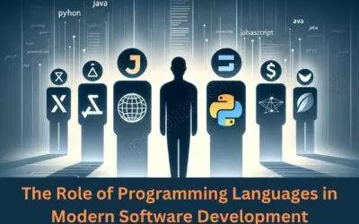 The Role of Programming Languages in Modern Software Development