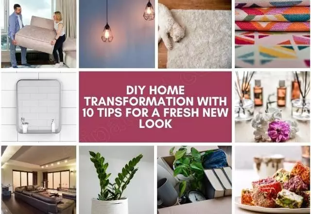 DIY Home Transformation with 10 Tips for a Fresh New Look