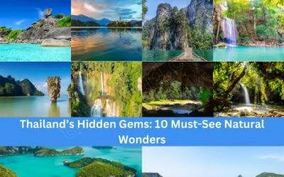 Thailand’s Hidden Gems: 10 Must-See Natural Wonders