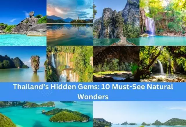 Thailand’s Hidden Gems: 10 Must-See Natural Wonders