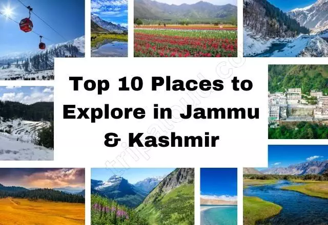 Top 10 Places to Explore in Jammu & Kashmir